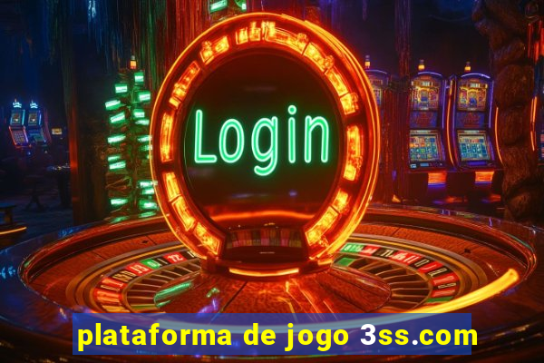 plataforma de jogo 3ss.com